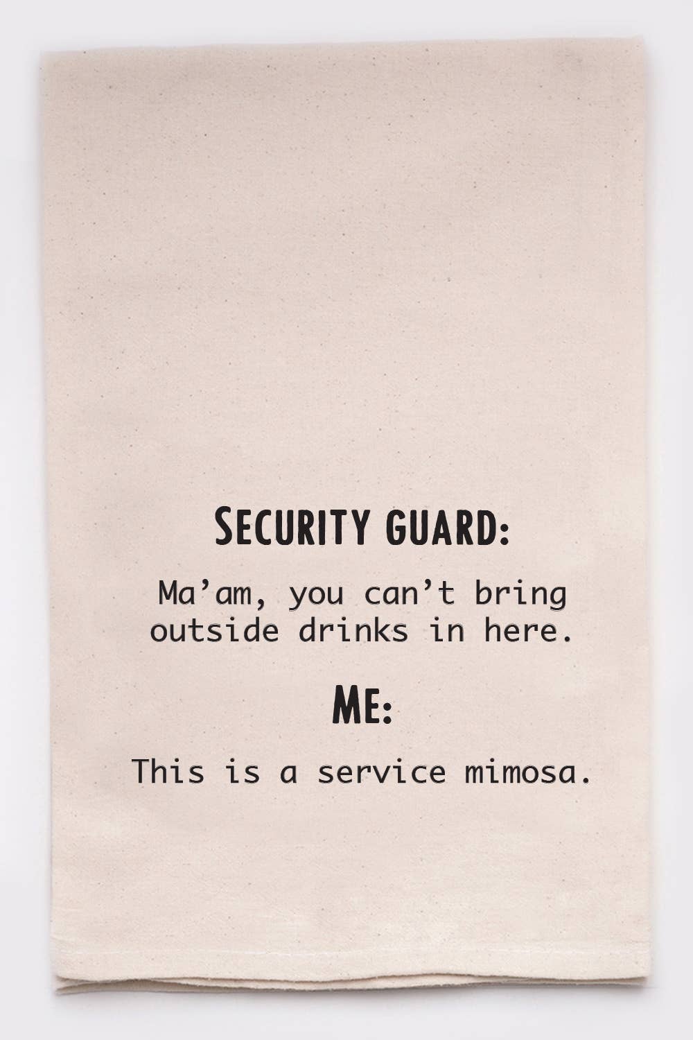 Service Mimosa funny kitchen tea towels with sayings on them