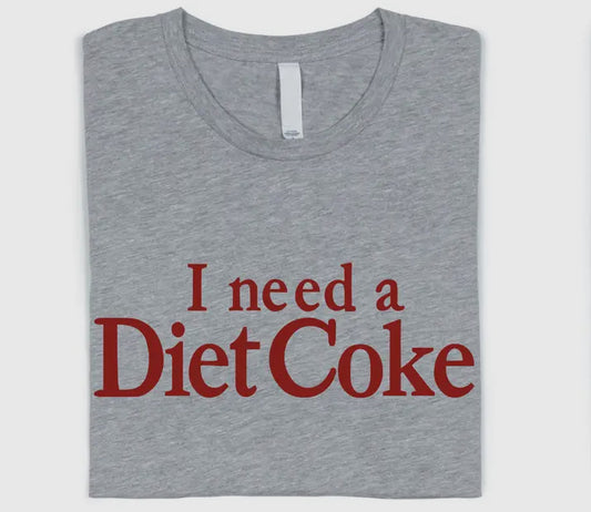 I Need A Diet Coke